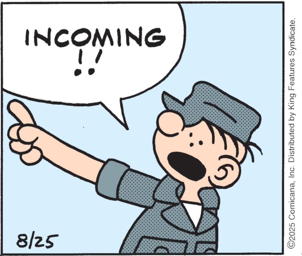 Costume Hat OCR: 8/25 INCOMING !. ©2025 ComicanaInc. Distributed by King Features Syndicate. 8/25 INCOMING ! . © 2025 ComicanaInc. Distributed by King Features Syndicate .