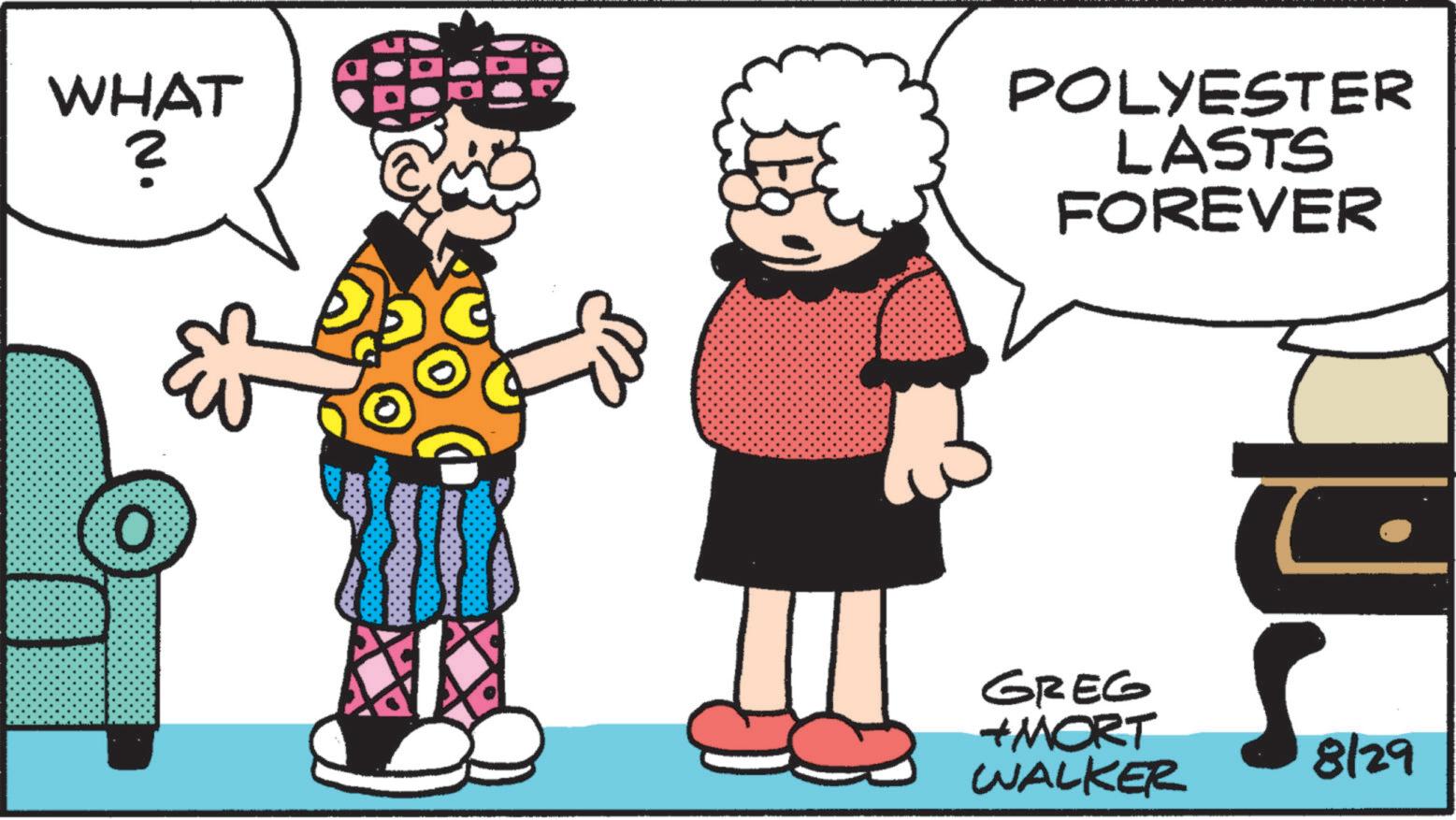 Photo caption OCR: WHAT POLYESTER 3 LASTS FOREVER ? 8/29 GREG +MORT WALKER WHAT POLYESTER 3 LASTS FOREVER ? 8/29 GREG + MORT WALKER