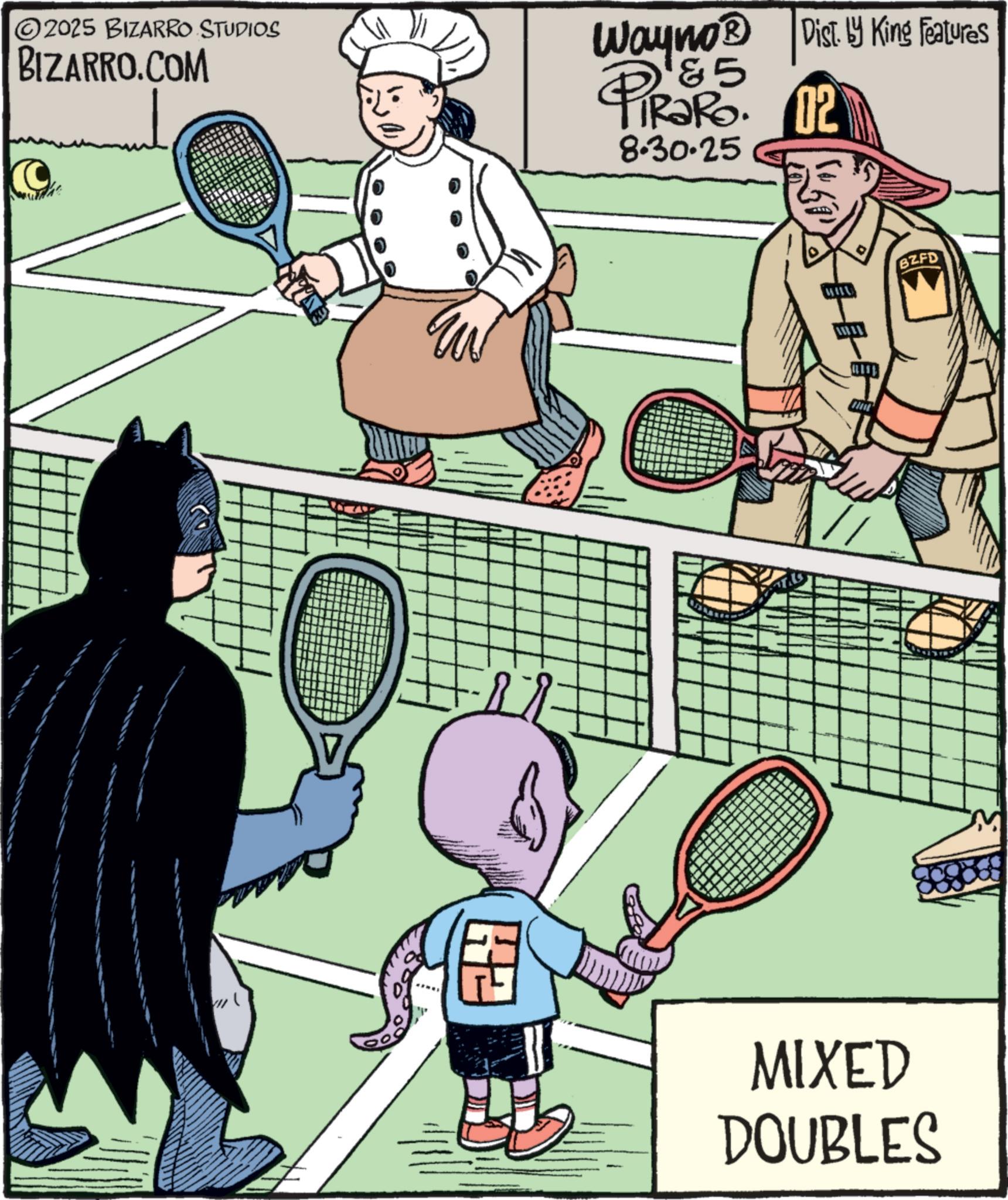 Tennis Racket OCR: Disty King Features ©2025 BIZARRO STUDIOS BIZARRO.COM Wayno? D&5 185 TiRaRo. 8.30.25 02 MIXED DOUBLES BZFD Disty King Features © 2025 BIZARRO STUDIOS BIZARRO.COM Wayno? D & 5 185 TiRaRo . 8.30.25 02 MIXED DOUBLES BZFD