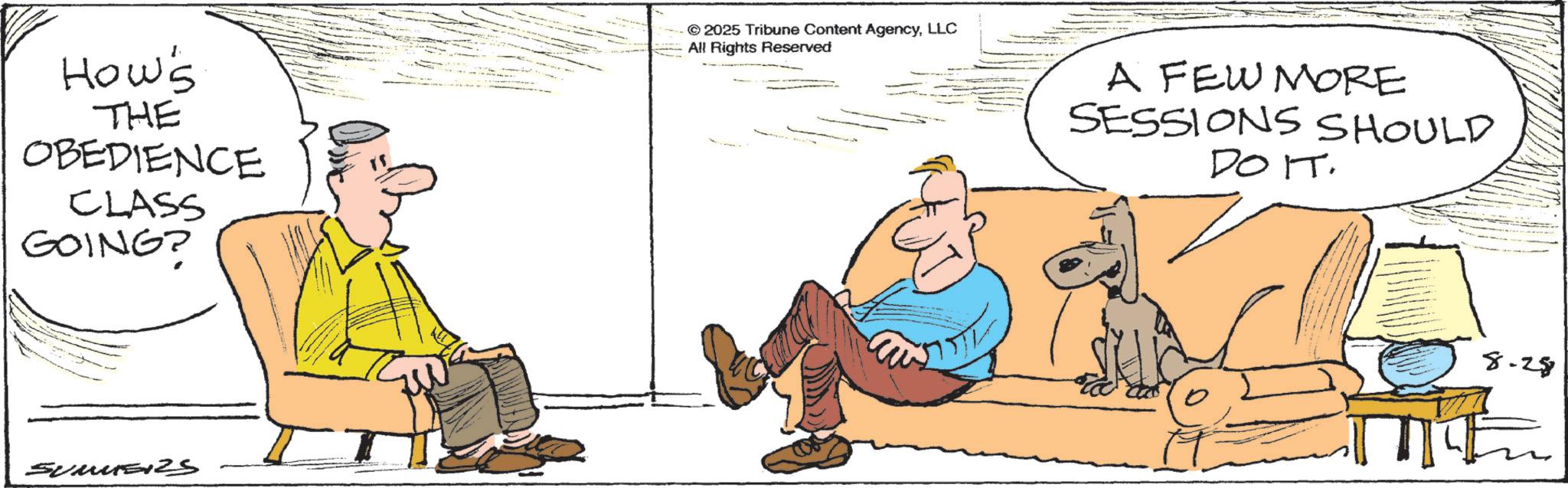 Animation OCR: How's THE OBEDIENCE CLASS GOING? 2025 Tribune Content AgencyLLC All Rights Reserved A FEW MORE SESSIONS SHOULD DO IT. SUMMERS 8.28 How's THE OBEDIENCE CLASS GOING ? 2025 Tribune Content AgencyLLC All Rights Reserved A FEW MORE SESSIONS SHOULD DO IT . SUMMERS 8.28
