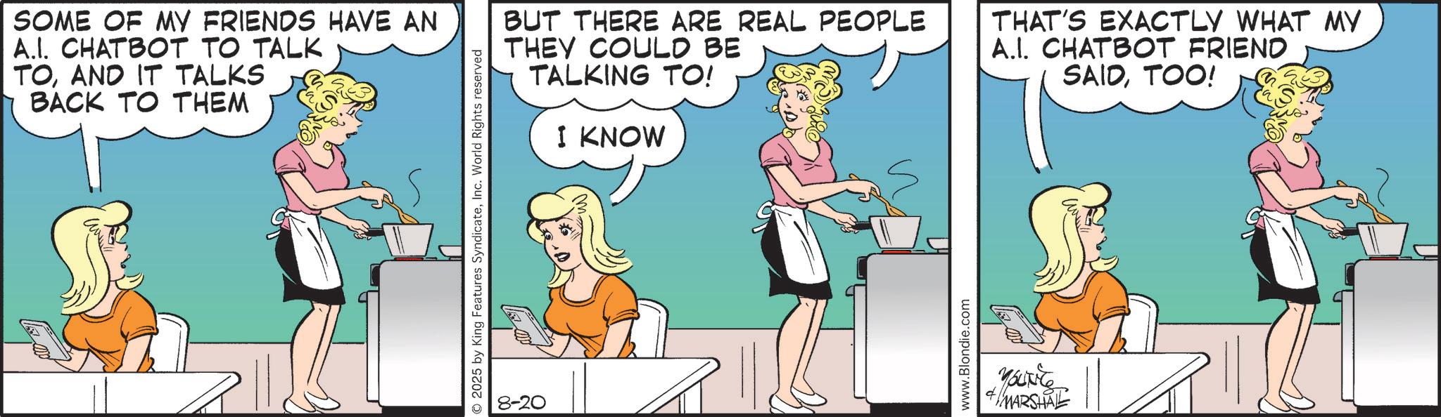 Animated cartoon OCR: SOME OF MY FRIENDS HAVE AN A.I. CHATBOT TO TALK TOAND IT TALKS BACK TO THEM BUT THERE ARE REAL PEOPLE THEY COULD BE TALKING TO! I KNOW THAT'S EXACTLY WHAT MY A.I. CHATBOT FRIEND SAIDTOO! S 4MARSHAL SOME OF MY FRIENDS HAVE AN A.I. CHATBOT TO TALK TOAND IT TALKS BACK TO THEM BUT THERE ARE REAL PEOPLE THEY COULD BE TALKING TO ! I KNOW THAT'S EXACTLY WHAT MY A.I. CHATBOT FRIEND SAIDTOO ! S 4MARSHAL