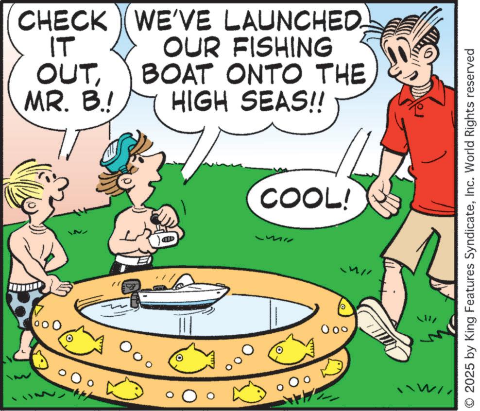 Fictional character OCR: CHECK WE'VE LAUNCHED. IT OUTMR. B.! OUR FISHING BOAT ONTO THE HIGH SEAS!! 00 ?? COOL! 000 !!! 2025 by King Features SyndicateInc. World Rights reserved CHECK WE'VE LAUNCHED . IT OUTMR . B. ! OUR FISHING BOAT ONTO THE HIGH SEAS !! 00 ?? COOL ! 000 !!! 2025 by King Features SyndicateInc. World Rights reserved