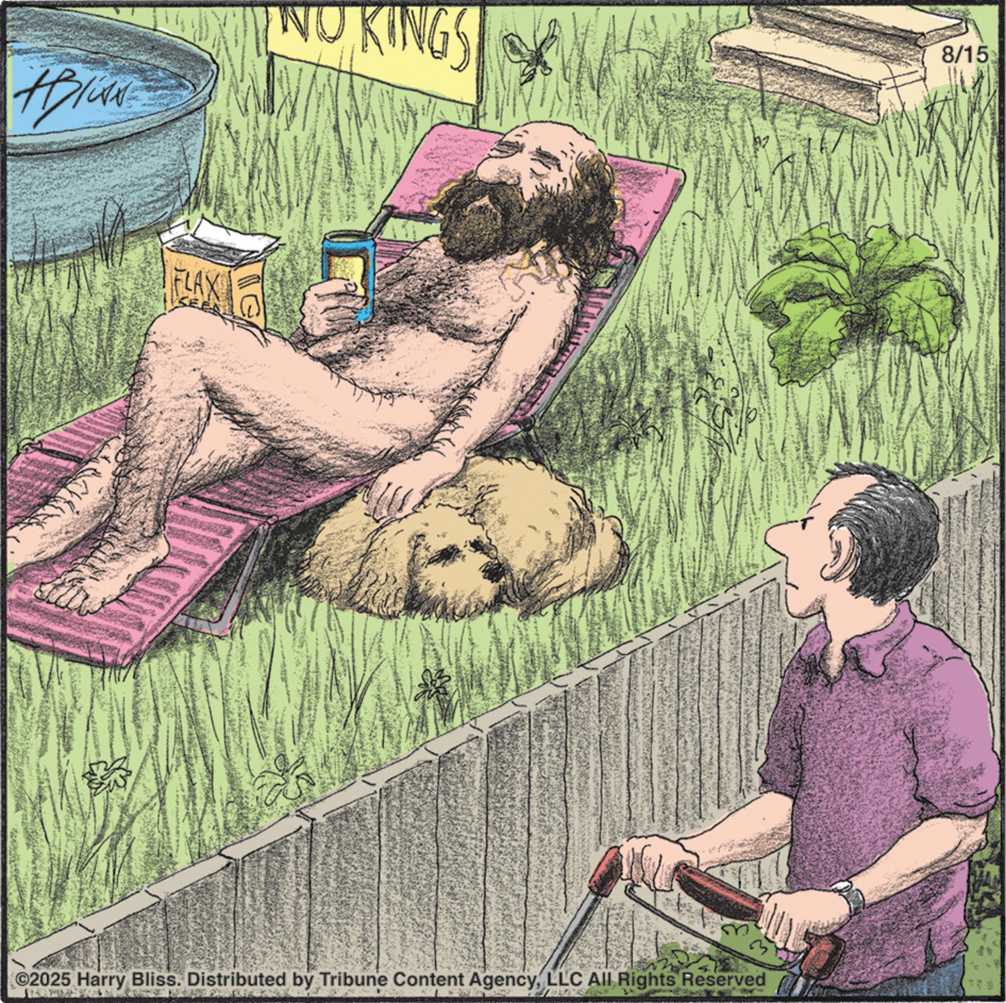 Fiction OCR: FLAX KINGS 3 ©2025 Harry Bliss. Distributed by Tribune Content AgencyLLC All Rights Reserved 8/15 FLAX KINGS 3 © 2025 Harry Bliss . Distributed by Tribune Content AgencyLLC All Rights Reserved 8/15