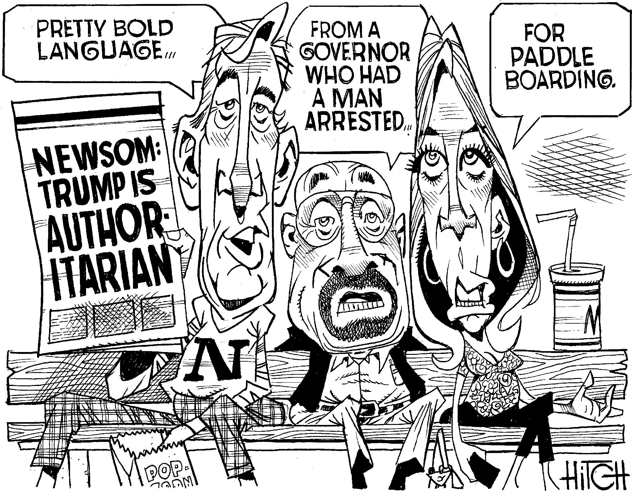 Fiction OCR: PRETTY BOLD LANGUAGE.II/ NEWSOM: TRUMP IS AUTHOR ITARIAN www POP N FROM A GOVERNOR WHO HAD A MAN ARRESTED.. FOR PADDLE BOARDING. KHITCH PRETTY BOLD LANGUAGE.II / NEWSOM : TRUMP IS AUTHOR ITARIAN www POP N FROM A GOVERNOR WHO HAD A MAN ARRESTED .. FOR PADDLE BOARDING . KHITCH