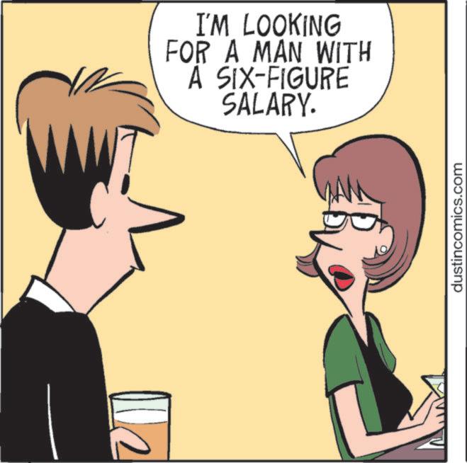 Pleased OCR: I'M LOOKING FOR A MAN WITH A SIX-FIGURE SALARY. dustincomics.com I'M LOOKING FOR A MAN WITH A SIX - FIGURE SALARY . dustincomics.com