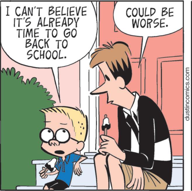 Animated cartoon OCR: I CAN'T BELIEVE IT'S ALREADY TIME TO GO BACK TO SCHOOL. COULD BE WORSE. dustincomics.com I CAN'T BELIEVE IT'S ALREADY TIME TO GO BACK TO SCHOOL . COULD BE WORSE . dustincomics.com