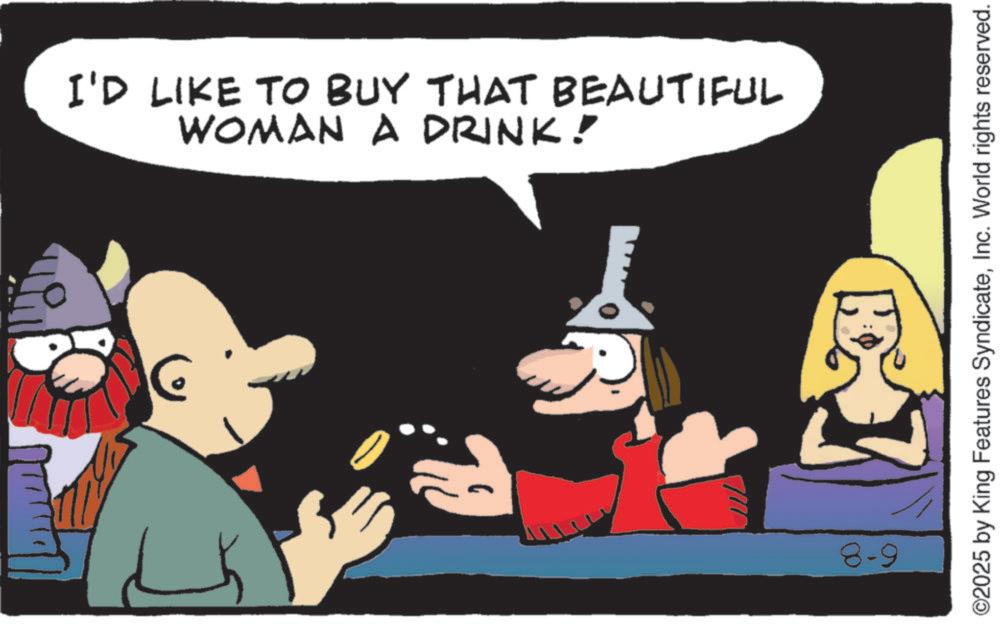 Graphics OCR: I'D LIKE TO BUY THAT BEAUTIFUL WOMAN A DRINK! 6 8-9 ©2025 by King Features SyndicateInc. World rights reserved. I'D LIKE TO BUY THAT BEAUTIFUL WOMAN A DRINK ! 6 8-9 © 2025 by King Features SyndicateInc. World rights reserved .