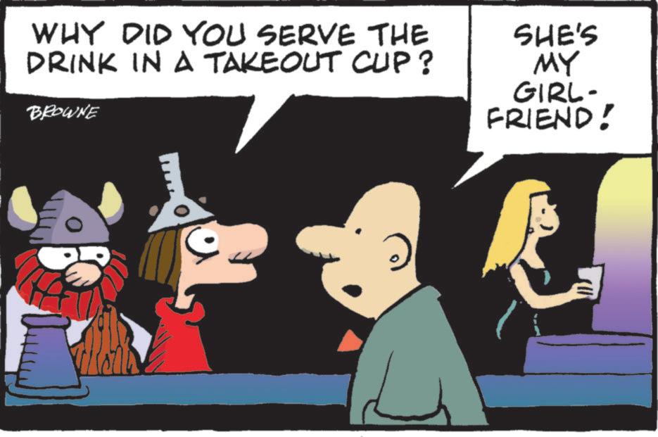 Photo caption OCR: WHY DID YOU SERVE THE DRINK IN A TAKEOUT CUP? BROWNE SHE'S MY GIRL. FRIEND! WHY DID YOU SERVE THE DRINK IN A TAKEOUT CUP ? BROWNE SHE'S MY GIRL . FRIEND !