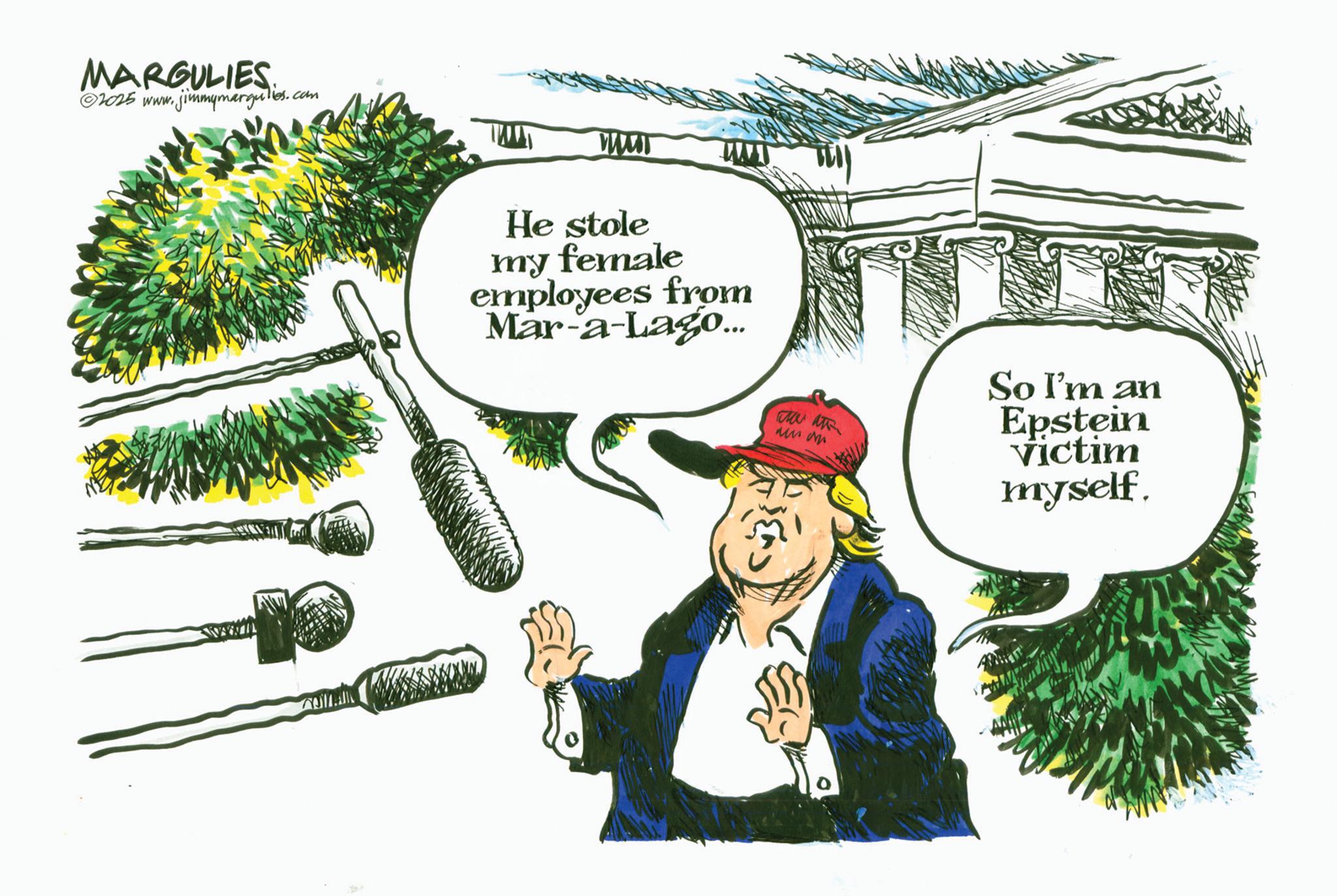 Animation OCR: MARGULIES ©2025 www.jimmymargulies.com www www He stole my female employees from Mar-a-Lago... Men an So I'm an Epstein Victim myself. MARGULIES © 2025 www.jimmymargulies.com www www He stole my female employees from Mar - a - Lago ... Men an So I'm an Epstein Victim myself .