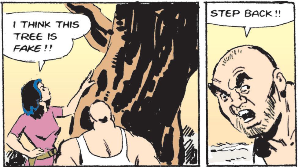 Animated cartoon OCR: I THINK THIS TREE IS FAKE!! STEP BACK!! I THINK THIS TREE IS FAKE !! STEP BACK !!