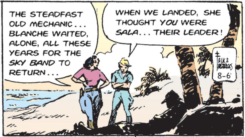 Publication OCR: THE STEADFAST OLD MECHANIC……. BLANCHE WAITEDALL THESE YEARS FOR THE SKY BAND TO RETURN... WHEN WE LANDEDSHE THOUGHT YOU WERE SALA... THEIR LEADER! V ALKI 8-6 THE STEADFAST OLD MECHANIC …… . BLANCHE WAITEDALL THESE YEARS FOR THE SKY BAND TO RETURN ... WHEN WE LANDEDSHE THOUGHT YOU WERE SALA ... THEIR LEADER ! V ALKI 8-6