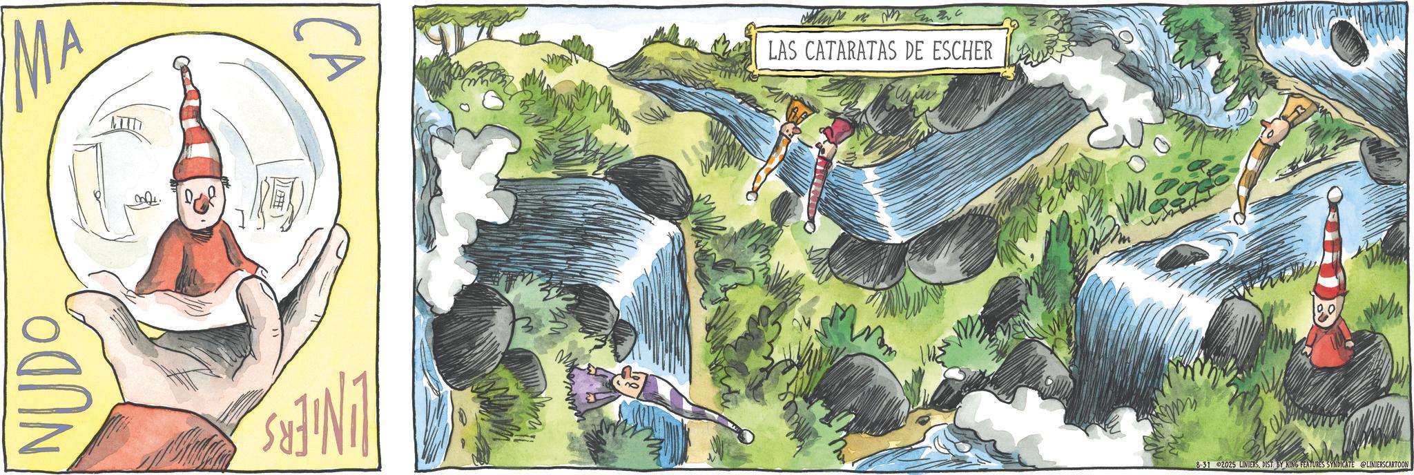 Publication OCR: NUDO ?1 LAS CATARATAS DE ESCHER 8-31 2025 LINIERSDIST BY KING FEATURES SYNDICATE LINIERSCARTOON NUDO ? 1 LAS CATARATAS DE ESCHER 8-31 2025 LINIERSDIST BY KING FEATURES SYNDICATE LINIERSCARTOON