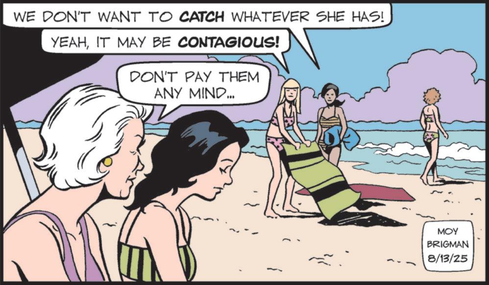 Foot OCR: WE DON'T WANT TO CATCH WHATEVER SHE HAS! YEAHIT MAY BE CONTAGIOUS! DON'T PAY THEM ANY MIND... ??? BRIGMAN 8/13/25 WE DON'T WANT TO CATCH WHATEVER SHE HAS ! YEAHIT MAY BE CONTAGIOUS ! DON'T PAY THEM ANY MIND ... ??? BRIGMAN 8/13/25