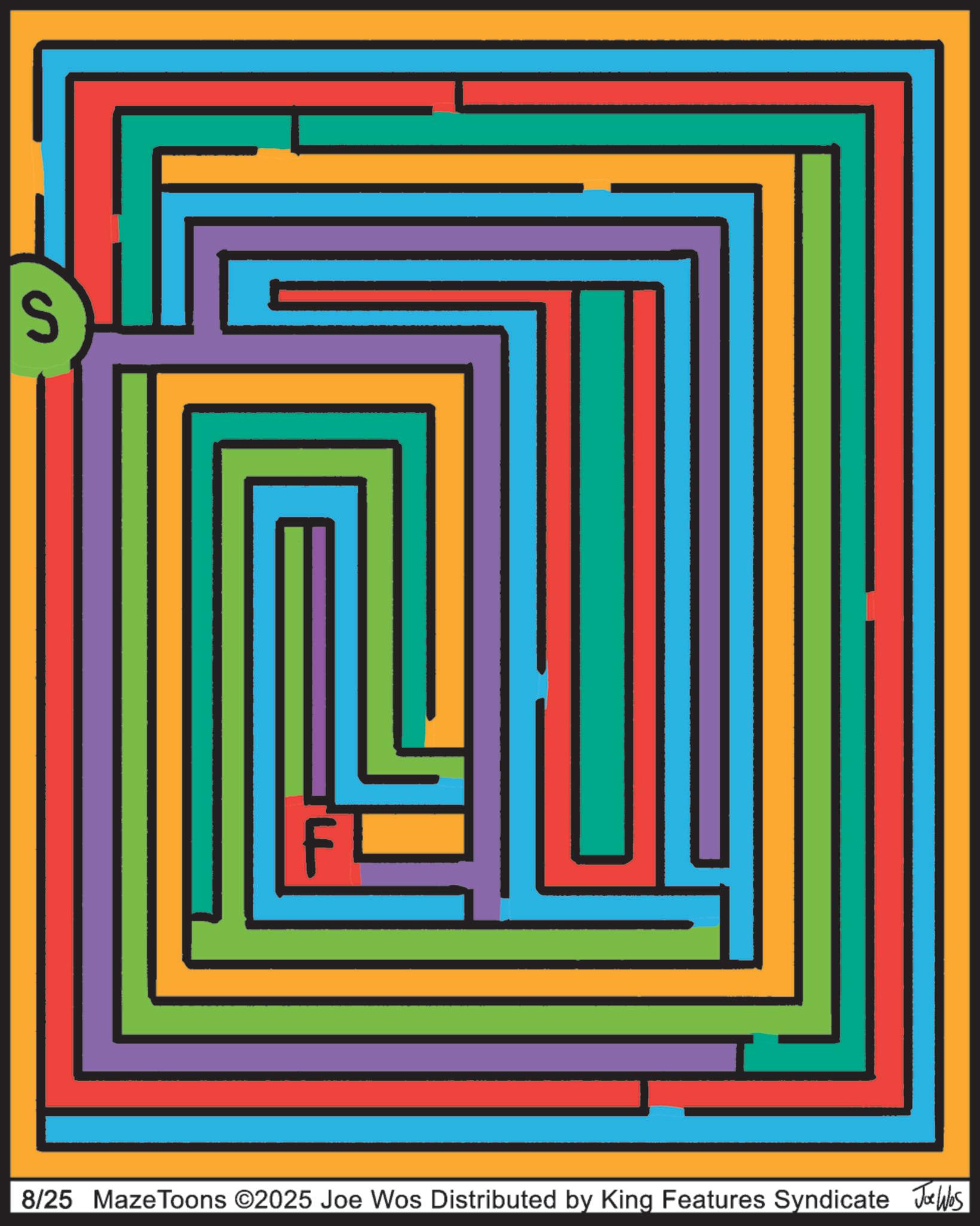 Graphic design OCR: S F 8/25 Maze Toons ©2025 Joe Wos Distributed by King Features Syndicate Jobs S F 8/25 Maze Toons © 2025 Joe Wos Distributed by King Features Syndicate Jobs
