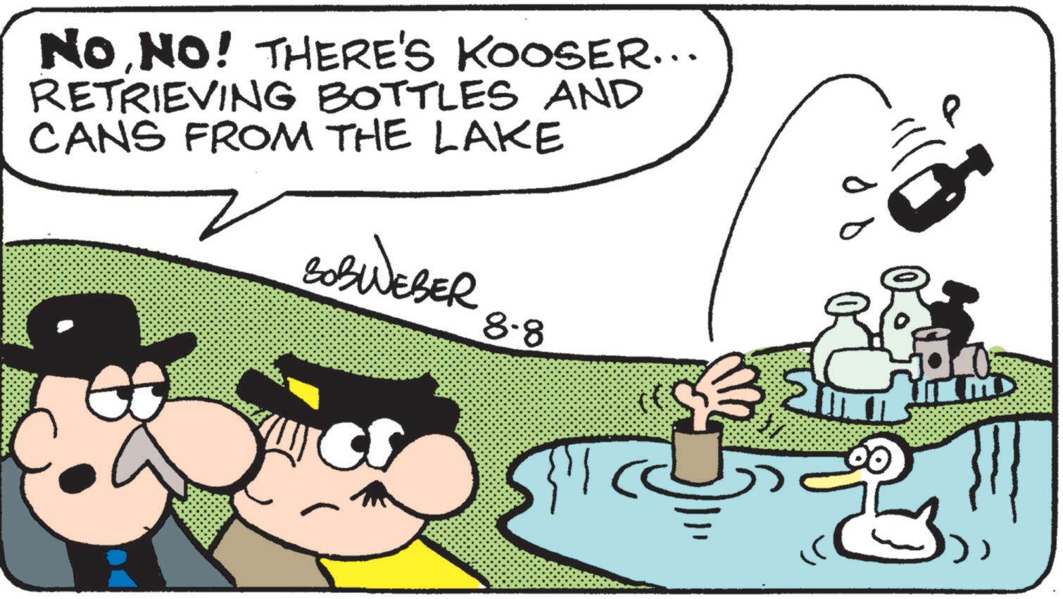 Photo caption OCR: NONO! THERE'S KOOSER... RETRIEVING BOTTLES AND CANS FROM THE LAKE ????????? 8.8 MD NONO ! THERE'S KOOSER ... RETRIEVING BOTTLES AND CANS FROM THE LAKE ????????? 8.8 MD