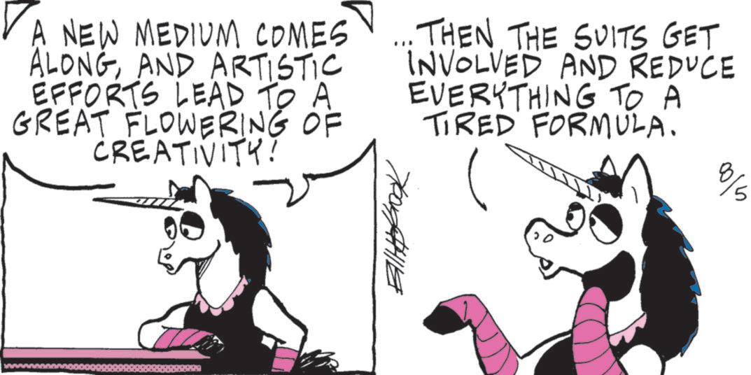 Comics OCR: A NEW MEDIUM COMES ALONGAND ARTISTIC EFFORTS LEAD TO A GREAT FLOWERING OF CREATIVITY! ... THEN THE SUITS GET INVOLVED AND REDUCE EVERYTHING TO A TIRED FORMULA. BillBook 9/00 A NEW MEDIUM COMES ALONGAND ARTISTIC EFFORTS LEAD TO A GREAT FLOWERING OF CREATIVITY ! ... THEN THE SUITS GET INVOLVED AND REDUCE EVERYTHING TO A TIRED FORMULA . BillBook 9/00