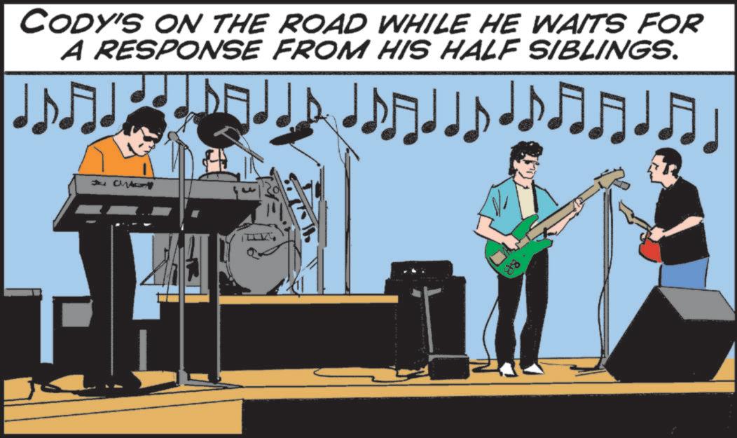 Plucked string instrument OCR: CODY'S ON THE ROAD WHILE HE WAITS FOR A RESPONSE FROM HIS HALF SIBLINGS. CODY'S ON THE ROAD WHILE HE WAITS FOR A RESPONSE FROM HIS HALF SIBLINGS .