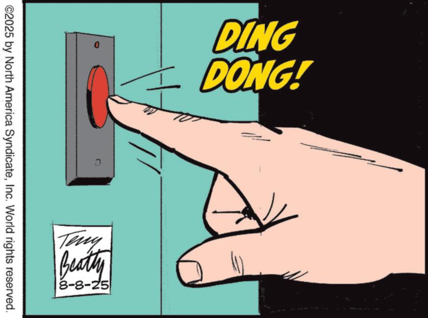 Graphic design OCR: 0 DING DONG! C ©2025 by North America SyndicateInc. World rights reserved. Teny Beatty 8-8-25 0 DING DONG ! C © 2025 by North America SyndicateInc. World rights reserved . Teny Beatty 8-8-25