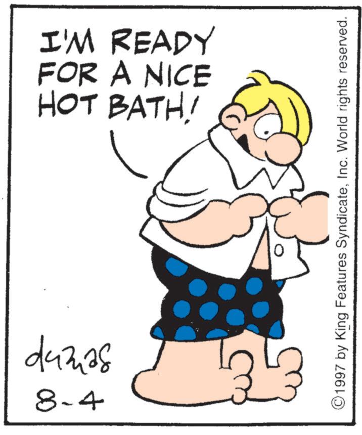 Fiction OCR: ????? 8-4 HOT BATH! FOR A NICE I'M READY ©1997 by King Features SyndicateInc. World rights reserved. ????? 8-4 HOT BATH ! FOR A NICE I'M READY © 1997 by King Features SyndicateInc. World rights reserved .