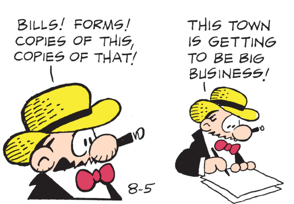 Animation OCR: BILLS! FORMS! COPIES OF THISCOPIES OF THAT! THIS TOWN IS GETTING TO BE BIG BUSINESS! CY 100 10 8-5 BILLS ! FORMS ! COPIES OF THISCOPIES OF THAT ! THIS TOWN IS GETTING TO BE BIG BUSINESS ! CY 100 10 8-5