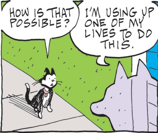 Animated cartoon OCR: HOW IS THAT POSSIBLE? I'M USING UP ONE OF MY LIVES TO DO THIS. HOW IS THAT POSSIBLE ? I'M USING UP ONE OF MY LIVES TO DO THIS .