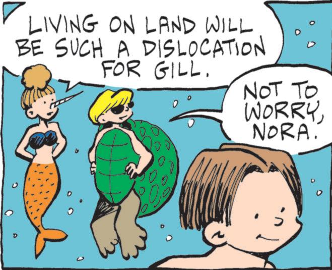 Animation OCR: LIVING ON LAND WILL BE SUCH A DISLOCATION FOR GILL. NOT TO WORRY NORA. LIVING ON LAND WILL BE SUCH A DISLOCATION FOR GILL . NOT TO WORRY NORA .