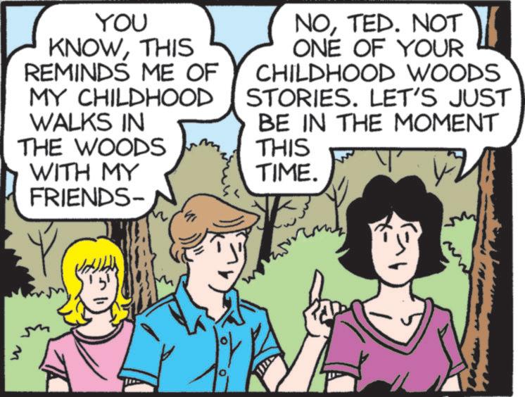 Cousin OCR: YOU KNOWTHIS REMINDS ME OF MY CHILDHOOD WALKS IN THE WOODS WITH MY FRIENDS- NOTED. NOT ONE OF YOUR CHILDHOOD WOODS STORIES. LET'S JUST BE IN THE MOMENT THIS TIME. M YOU KNOWTHIS REMINDS ME OF MY CHILDHOOD WALKS IN THE WOODS WITH MY FRIENDS- NOTED . NOT ONE OF YOUR CHILDHOOD WOODS STORIES . LET'S JUST BE IN THE MOMENT THIS TIME . M
