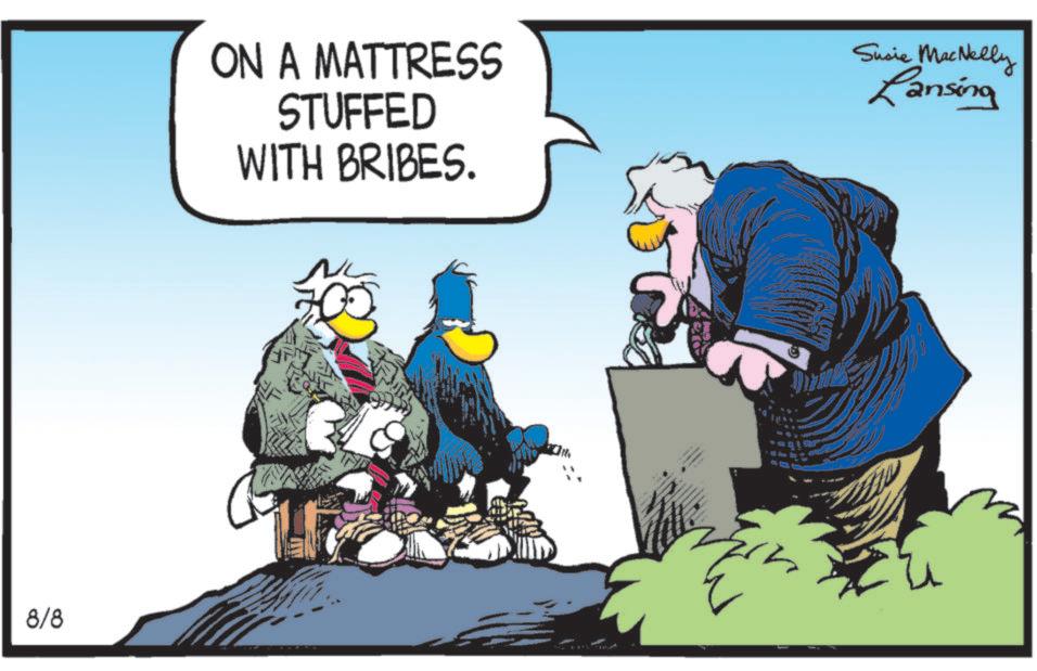 Bird OCR: 8/8 ON A MATTRESS STUFFED WITH BRIBES. Susie MacNelly Lansing 8/8 ON A MATTRESS STUFFED WITH BRIBES . Susie MacNelly Lansing