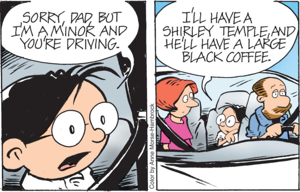 Animation OCR: SORRYBUT I'M A MINOR AND YOU'RE DRIVING. I'LL HAVE A SHIRLEY TEMPLEAND HE'LL HAVE A LARGE BLACK COFFEE. 0 Color by Anne Morse-Hambrock SORRYBUT I'M A MINOR AND YOU'RE DRIVING . I'LL HAVE A SHIRLEY TEMPLEAND HE'LL HAVE A LARGE BLACK COFFEE . 0 Color by Anne Morse - Hambrock