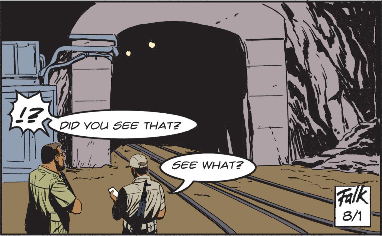 Animated cartoon OCR: !? DID YOU SEE THAT? SEE WHAT? Falk 8/1 ! ? DID YOU SEE THAT ? SEE WHAT ? Falk 8/1