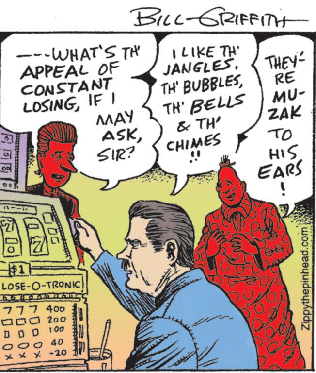 Animation OCR: BILL-GRIFFITH ---WHAT'S TH APPEAL OF CONSTANT LOSINGIF I I LIKE TH JANGLES. THEY TH' BUBBLESRE MAY TH' BELLS MU- ASK& TH' ZAK SIR? CHIMES t? " HIS EARS 708 000 $1 LOSE-O-TRONIC 6202082 777 400 ?? 200 ? ? ? 100 OOO 40 xxx-20 Zippythepinhead.com BILL - GRIFFITH --- WHAT'S TH APPEAL OF CONSTANT LOSINGIF I I LIKE TH JANGLES . THEY TH ' BUBBLESRE MAY TH ' BELLS MU- ASK& TH ' ZAK SIR ? CHIMES t? " HIS EARS 708 000 $ 1 LOSE - O - TRONIC 6202082 777 400 ? ? 200 ? ? ? 100 OOO 40 xxx - 20 Zippythepinhead.com