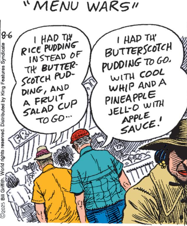 Fedora OCR: 8-6 2025 Bill Griffith. World rights reserved. Distributed by King Features Syndicate "MENU WARS" I HAD TH RICE PUDDING INSTEAD OF THE BUTTER- SCOTCH PUD- DINGAND A FRUIT SALAD CUP BR TO GO... I HAD TH' BUTTERSCOTCH PUDDING TO GO. WITH COOL WHIP AND A PINEAPPLE JELL-O WITH 79% APPLE SAUCE.' EX www 8-6 2025 Bill Griffith . World rights reserved . Distributed by King Features Syndicate " MENU WARS " I HAD TH RICE PUDDING INSTEAD OF THE BUTTER- SCOTCH PUD- DINGAND A FRUIT SALAD CUP BR TO GO ... I HAD TH ' BUTTERSCOTCH PUDDING TO GO . WITH COOL WHIP AND A PINEAPPLE JELL - O WITH 79 % APPLE SAUCE . ' EX www