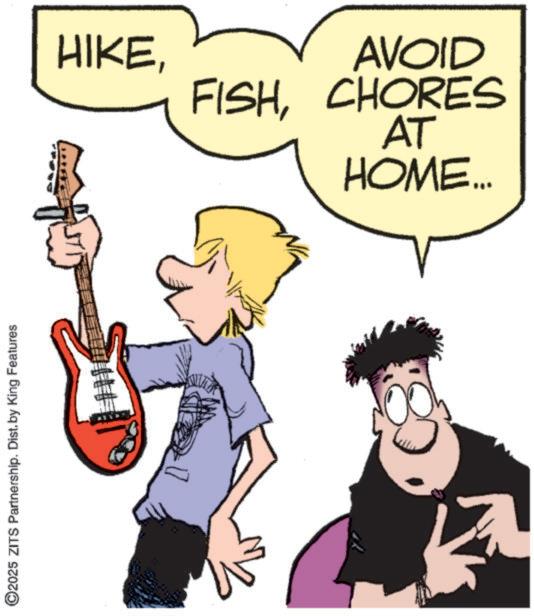 Animation OCR: ©2025 ZITS Partnership. Dist. by King Features HIKEAVOID FISHCHORES AT HOME.... © 2025 ZITS Partnership . Dist . by King Features HIKEAVOID FISHCHORES AT HOME ....