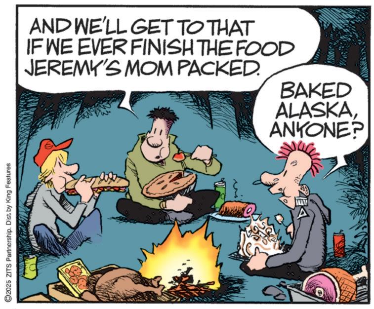 Animation OCR: ©2025 ZITS Partnership. Dist. by King Features AND WE'LL GET TO THAT IF WE EVER FINISH THE FOOD JEREMY'S MOM PACKED. BAKED ALASKAANYONE? © 2025 ZITS Partnership . Dist . by King Features AND WE'LL GET TO THAT IF WE EVER FINISH THE FOOD JEREMY'S MOM PACKED . BAKED ALASKAANYONE ?