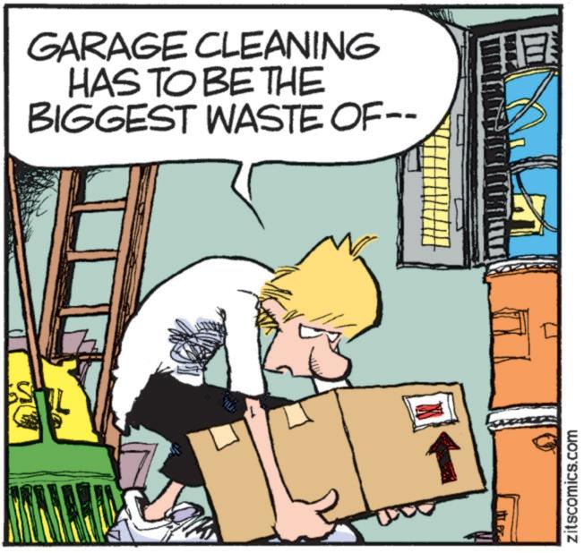 Animation OCR: GARAGE CLEANING HAS TO BE THE BIGGEST WASTE OF-- zitscomics.com GARAGE CLEANING HAS TO BE THE BIGGEST WASTE OF-- zitscomics.com