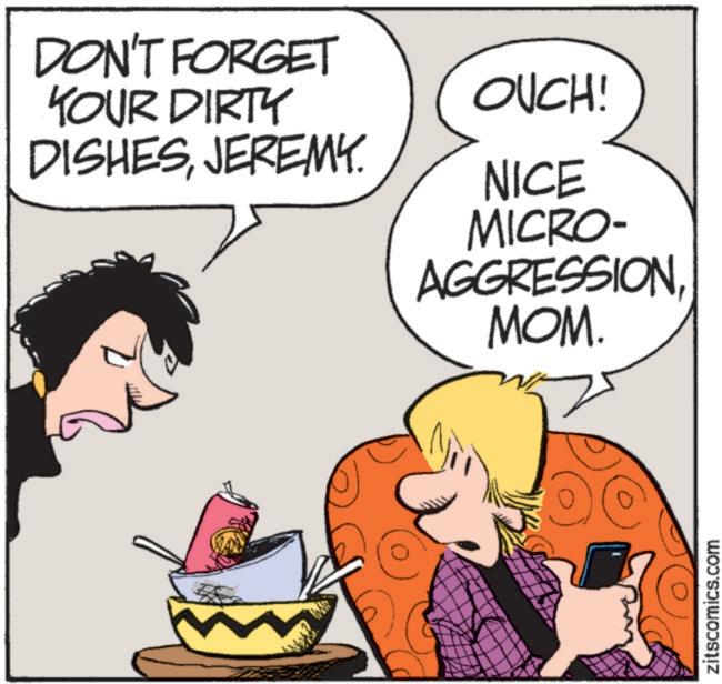 Animated cartoon OCR: DON'T FORGET YOUR DIRTY DISHESJEREMY. OUCH! NICE MICRO- AGGRESSIONMOM. zitscomics.com DON'T FORGET YOUR DIRTY DISHESJEREMY . OUCH ! NICE MICRO- AGGRESSIONMOM . zitscomics.com