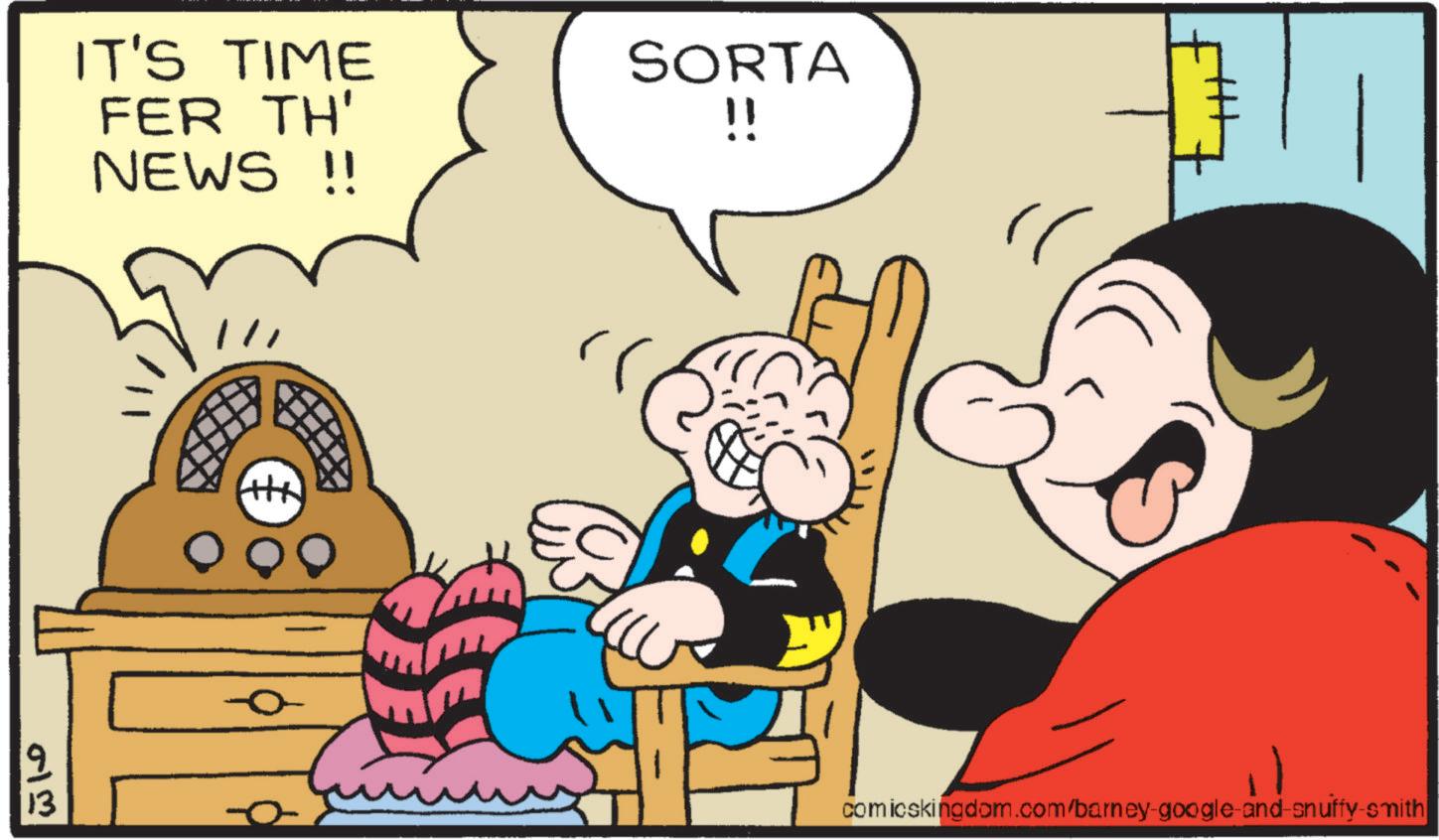 Graphics OCR: 13 IT'S TIME FER TH' SORTA !! NEWS !! HN comicskingdom.com/barney-google-and-snuffy-smith 13 IT'S TIME FER TH ' SORTA !! NEWS !! HN comicskingdom.com/barney-google-and-snuffy-smith