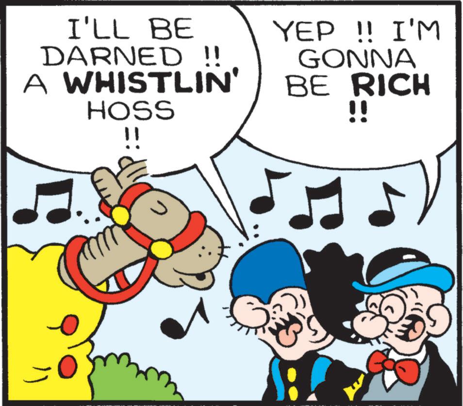 Graphics OCR: I'LL BE DARNED !! A WHISTLIN' HOSS !! YEP!! I'M GONNA BE RICH !! I'LL BE DARNED !! A WHISTLIN ' HOSS !! YEP !! I'M GONNA BE RICH !!
