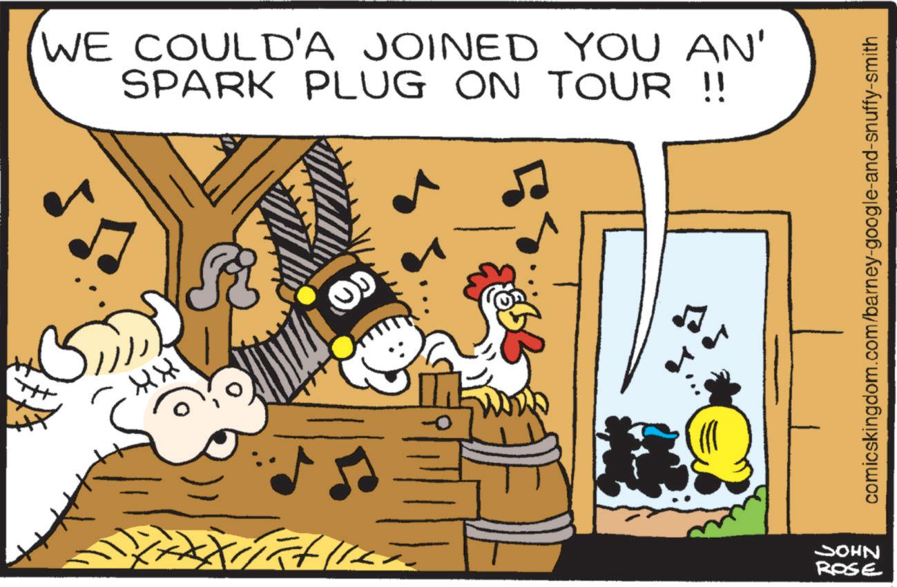 Clip art OCR: WE COULD'A JOINED YOU AN' SPARK PLUG ON TOUR !! XX ?? ?? JOHN ROSE comicskingdom.com/barney-google-and-snuffy-smith WE COULD'A JOINED YOU AN ' SPARK PLUG ON TOUR !! XX ?? ?? JOHN ROSE comicskingdom.com/barney-google-and-snuffy-smith
