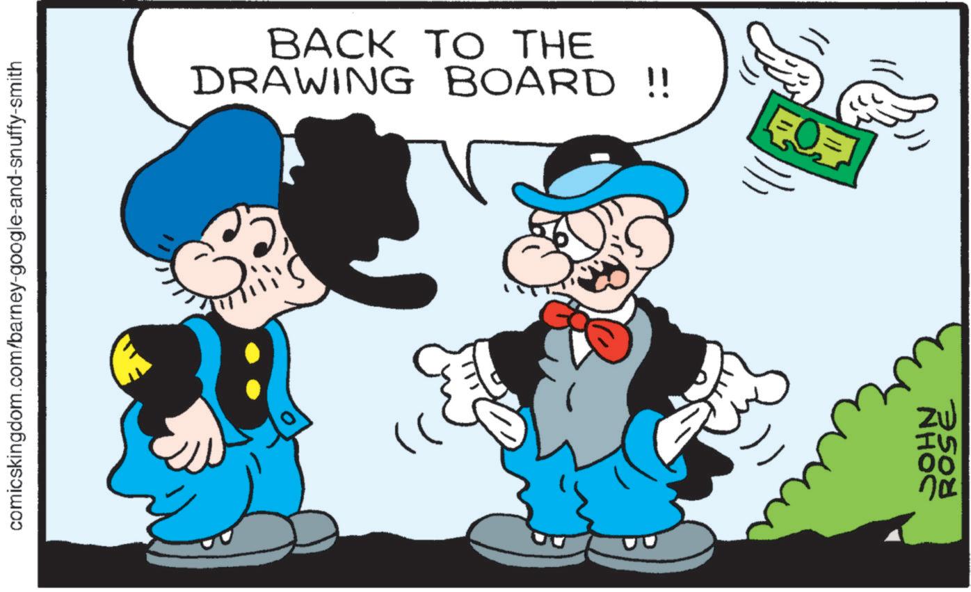 Comics OCR: comicskingdom.com/barney-google-and-snuffy-smith BACK TO THE DRAWING BOARD !! In 00 nã comicskingdom.com/barney-google-and-snuffy-smith BACK TO THE DRAWING BOARD !! In 00 nã