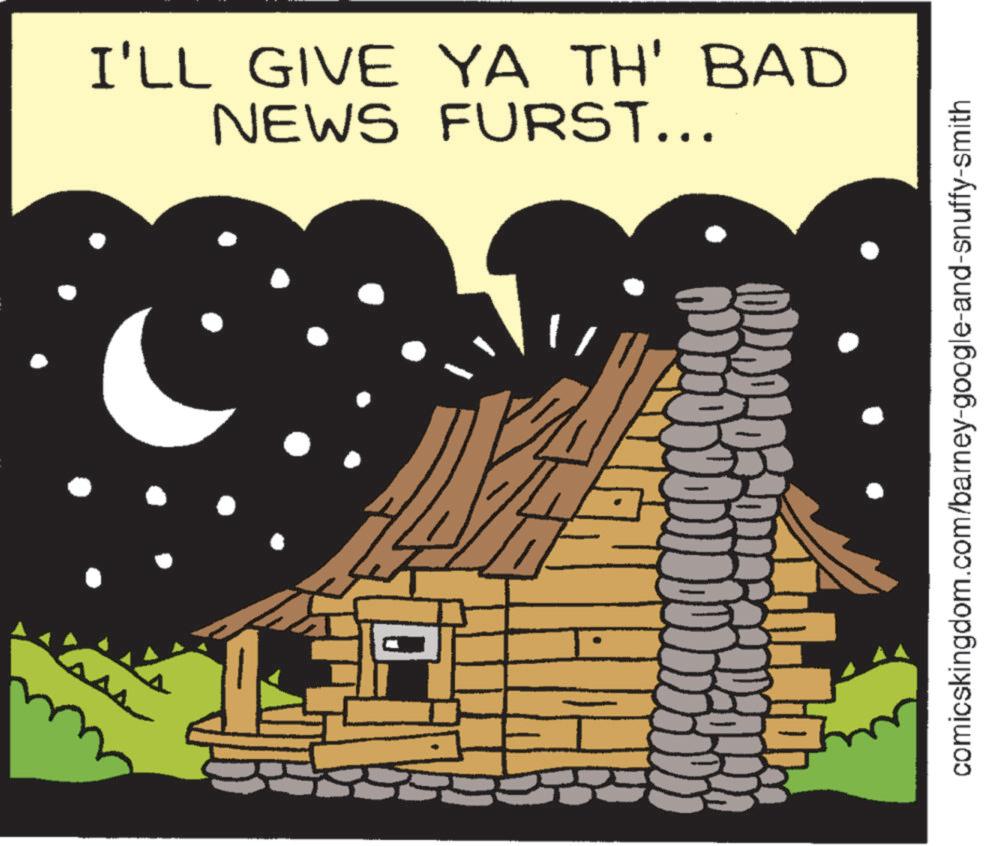 Graphic design OCR: I'LL GIVE YA TH' BAD NEWS FURST... comicskingdom.com/barney-google-and-snuffy-smith I'LL GIVE YA TH ' BAD NEWS FURST ... comicskingdom.com/barney-google-and-snuffy-smith