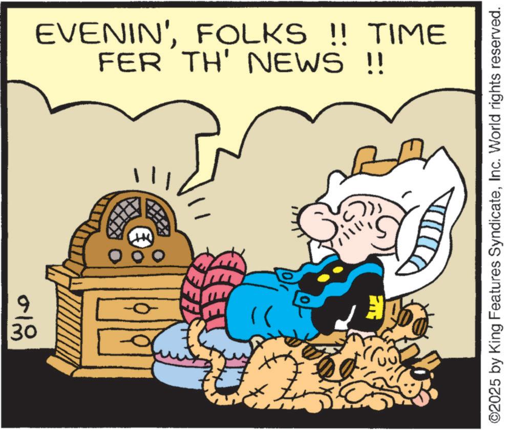 Pleased OCR: EVENIN'FOLKS !! TIME FER TH' NEWS !! 30 ? ©2025 by King Features SyndicateInc. World rights reserved. EVENIN 'FOLKS !! TIME FER TH ' NEWS !! 30 ? © 2025 by King Features SyndicateInc. World rights reserved .