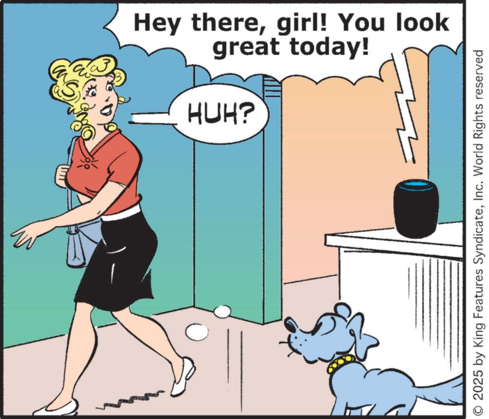 Leash OCR: S Hey theregirl! You look great today! HUH? O 2025 by King Features SyndicateInc. World Rights reserved S Hey theregirl ! You look great today ! HUH ? O 2025 by King Features SyndicateInc. World Rights reserved