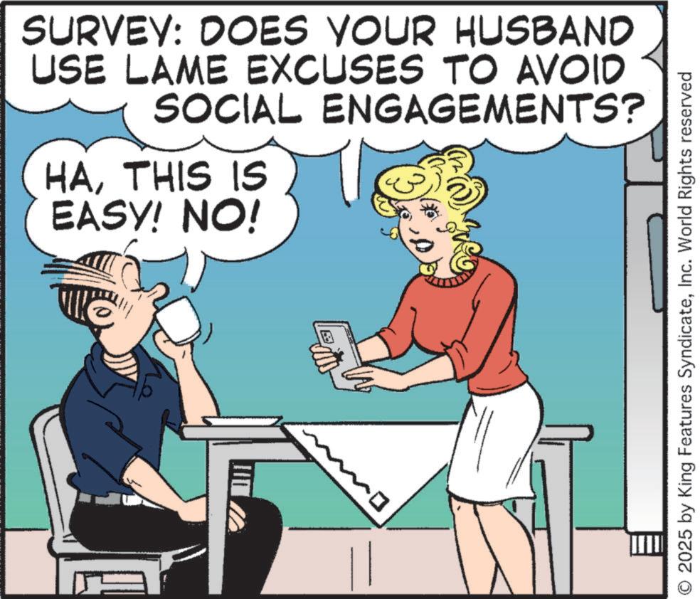Gesture OCR: SURVEY: DOES YOUR HUSBAND USE LAME EXCUSES TO AVOID SOCIAL ENGAGEMENTS? HATHIS IS EASY! NO! 2025 by King Features SyndicateInc. World Rights reserved SURVEY : DOES YOUR HUSBAND USE LAME EXCUSES TO AVOID SOCIAL ENGAGEMENTS ? HATHIS IS EASY ! NO ! 2025 by King Features SyndicateInc. World Rights reserved