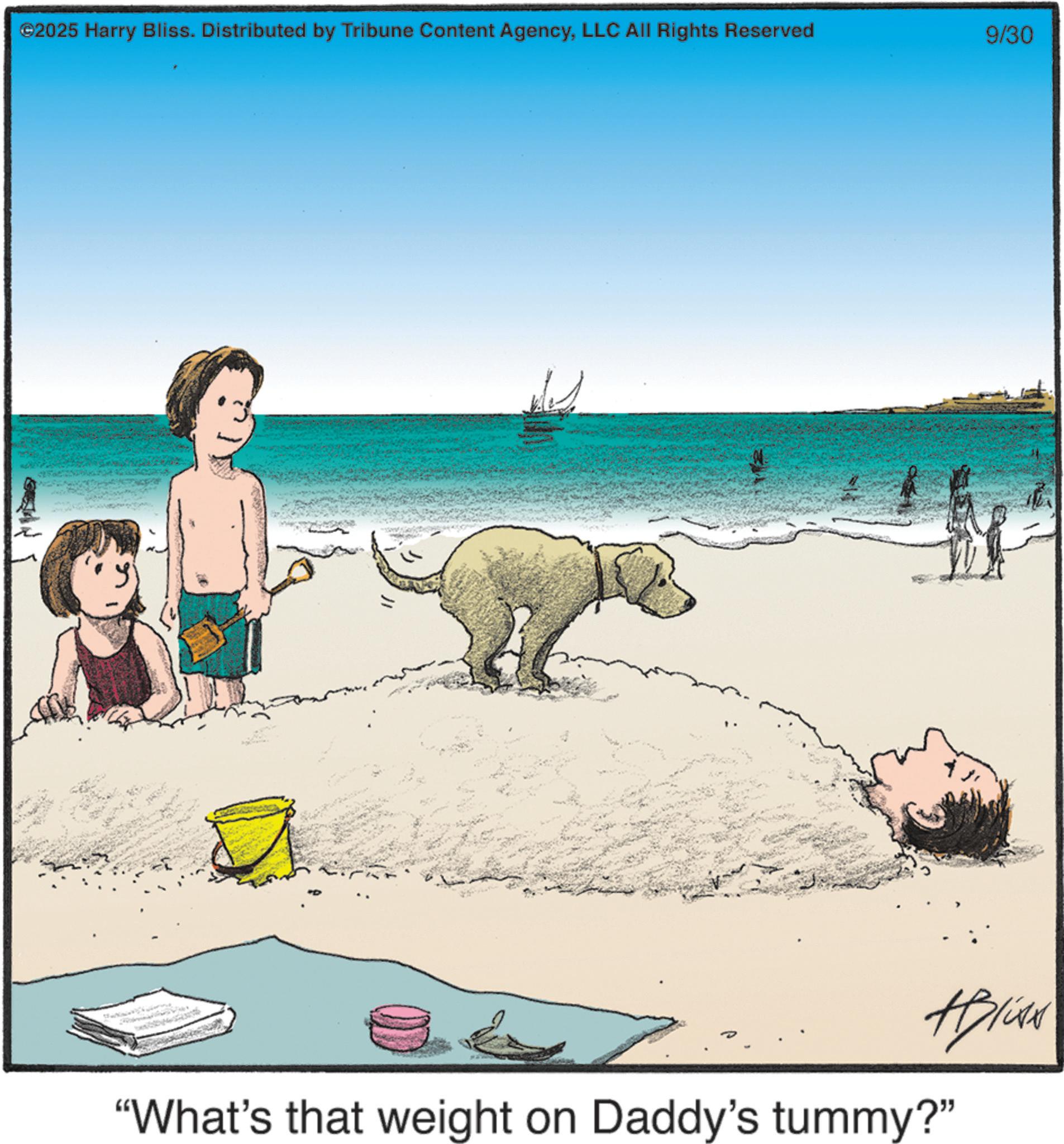 Working animal OCR: 2025 Harry Bliss. Distributed by Tribune Content AgencyLLC All Rights Reserved 9/30 Aliss "What's that weight on Daddy's tummy?" 2025 Harry Bliss . Distributed by Tribune Content AgencyLLC All Rights Reserved 9/30 Aliss " What's that weight on Daddy's tummy ? "