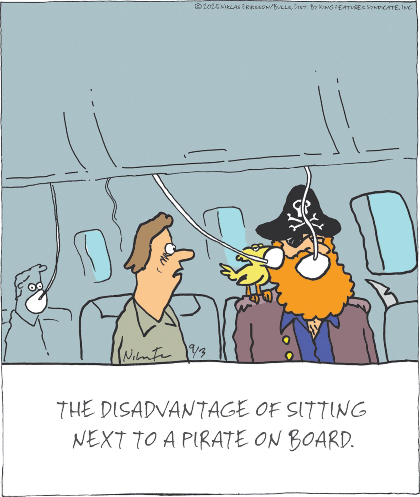 Animation OCR: DA ? 2025NIKLAS ERIKSSON/BULLSINC. (Nite 19/3 THE DISADVANTAGE OF SITTING NEXT TO A PIRATE ON BOARD. DA ? 2025NIKLAS ERIKSSON / BULLSDIST . BY KING FEATURES SYNDICATEINC . ( Nite 19/3 THE DISADVANTAGE OF SITTING NEXT TO A PIRATE ON BOARD .