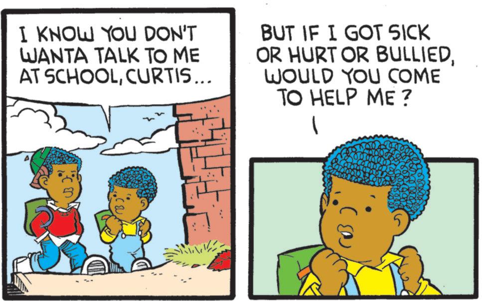 Animation OCR: I KNOW YOU DON'T WANTA TALK TO ME AT SCHOOLCURTIS... BUT IF I GOT SICK OR HURT OR BULLIEDWOULD YOU COME TO HELP ME? 1 ? I KNOW YOU DON'T WANTA TALK TO ME AT SCHOOLCURTIS ... BUT IF I GOT SICK OR HURT OR BULLIEDWOULD YOU COME TO HELP ME ? 1 ?