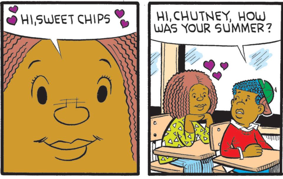 Child OCR: HISWEET CHIPS HIHOW WAS YOUR SUMMER? CH 5 HISWEET CHIPS HIHOW WAS YOUR SUMMER ? CH 5