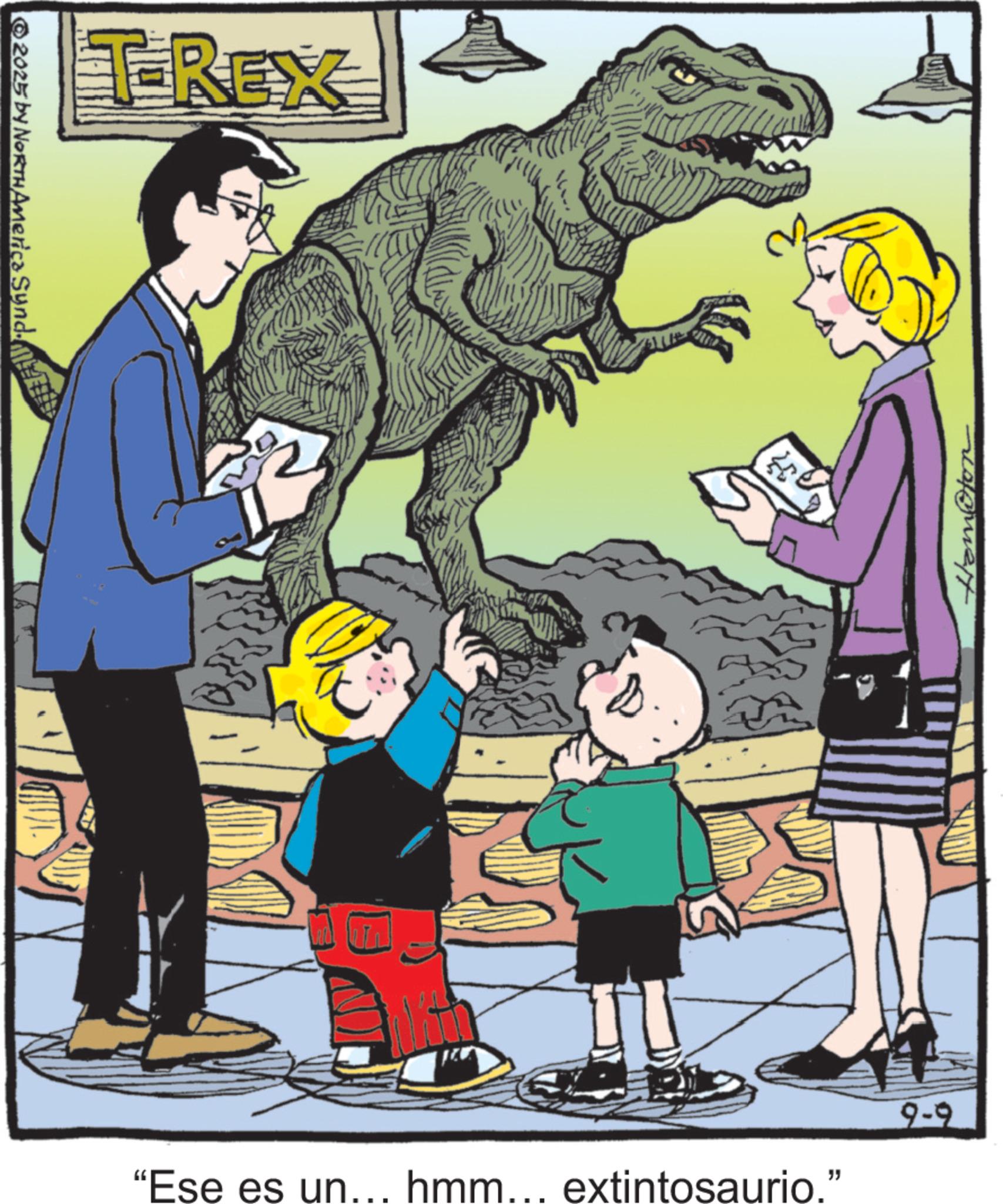Graphics OCR: 2025 by NORTH America Synd. T-REX "Ese es un... hmm... extintosaurio." 9-9 Hampton 2025 by NORTH America Synd . T - REX " Ese es un ... hmm ... extintosaurio . " 9-9 Hampton