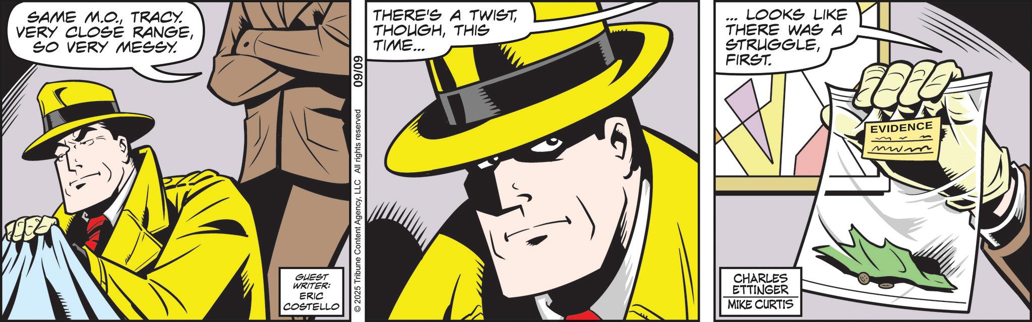 Sun hat OCR: SAME M.O.TRACY. VERY CLOSE RANGESO VERY MESSY. GUEST WRITER: ERIC COSTELLO 60/60 2025 Tribune Content AgencyLLC All rights reserved THERE'S A TWISTTHIS TIME... LOOKS LIKE THERE WAS A STRUGGLEFIRST. ? CHARLES ETTINGER MIKE CURTIS EVIDENCE SAME M.O.TRACY . VERY CLOSE RANGESO VERY MESSY . GUEST WRITER : ERIC COSTELLO 60/60 2025 Tribune Content AgencyLLC All rights reserved THERE'S A TWISTTHIS TIME ... LOOKS LIKE THERE WAS A STRUGGLEFIRST . ? CHARLES ETTINGER MIKE CURTIS EVIDENCE